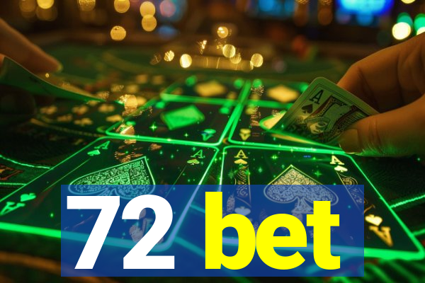 72 bet